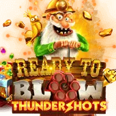 Ready To Blow Thundershots