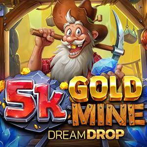 5k Gold Mine Dream Drop